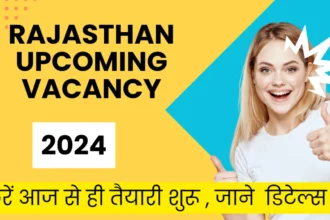 Rajasthan Upcoming Vacancy 2024